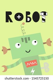 Colorful poster for nursery scandi design with  cute robot in Scandinavian style. Vector Illustration. Kids illustration for baby t-shirts, greeting card, wrapping paper. Lettering Robot.