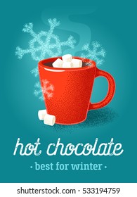 Colorful poster with red mug of hot chocolate, marshmallow and snowflakes. Vector illustration.