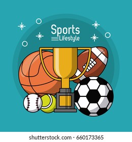 colorful poster of sports lifestyle with trophy and balls of soccer basketball football tennis and baseball