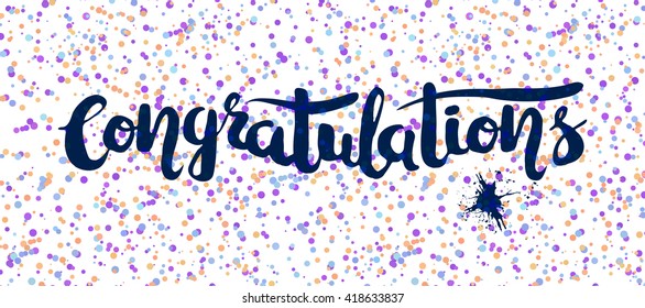 Colorful poster with text on a background of confetti. Can be used as a postcard or card. Print.Congratulations. Vector