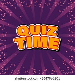 Colorful quiz time text, kids' style, playful stars background, cartoon vibe, pop design, educational, fun learning, bold typography, sparkle.