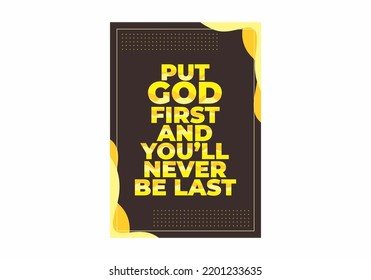 Colorful Quote text design, Put God first and you'll never be last