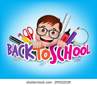 Colorful Realistic 3D Back to School Title Texts with Nerd Genius Student Happy Smiling with School Items. Vector Illustration