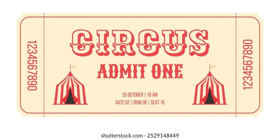 Colorful red vintage circus ticket. Two striped circus tents, decorative text circus, admit one, ticket number, time, date. Horizontal flat vector illustration on white background