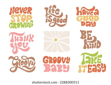 Colorful retro set of inspirational lettreing quotes in groovy style 60s, 70s. Modern vector design for posters, t-shirt, cards and stickers. Flat hand drawn illustration.