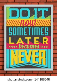 Colorful Retro Vintage Motivational Quote Poster with Calligraphic and Typographic Elements 