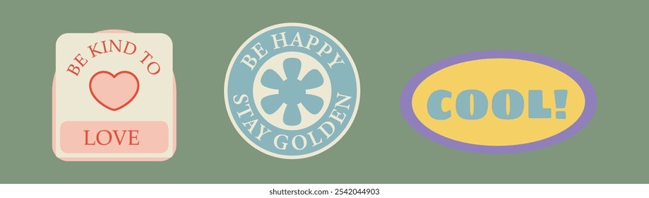 Colorido estilo retro mensajes positivos Vector con frases como ser amable amor ser feliz estancia de oro y fresco para pegatinas