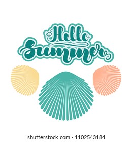 Colorful sea shells in flat style and handwritten lettering "Hello Summer". Vector illustration isolated on white background. EPS10.