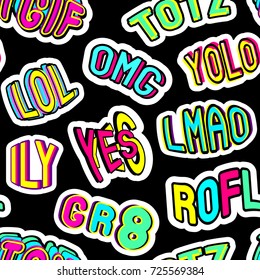 Colorful seamless pattern with patches, stickers, badges, pins with words "totz", "tgif", "yolo", "lol", "omg", "gr8", "rofl", "ily", "lmao". Black background. Teen slang c abbreviations. 