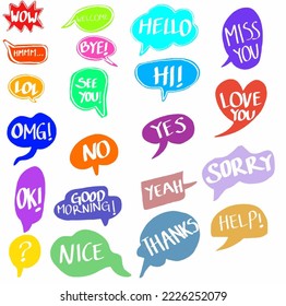 colorful set speech bubbles of wow, welcome, hello, miss you, bye, hi, lol, hmmm..., see you, love you, OMG, no, yes, sorry, yeah, good morning, ok, ?, nice, thanks, and help . Hand drawn vector 