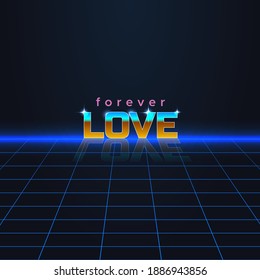 colorful simple vector illustration in retro futurism style of headline signboard text forever love