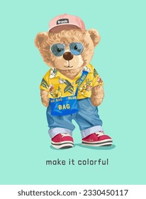 colorful slogan with bear doll in yellow hawaii shirt and colorful sunglasses vector illustration