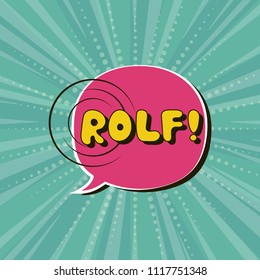 Colorful speech bubble on a halftone background. Rolf! Vector illustration in comic style.