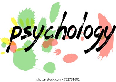 Colorful spots are in the background of the word Psychology written with a black brush