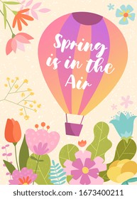 Colorful spring poster or greeting card design - Spring Is In the Air - with a hot air balloon floating over a variety of colorful flowers in meadow, vector illustration