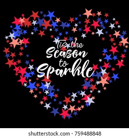 Colorful stars confetti and lettering design message. Christmas, new year celebration, birthday party, carnival or festival glamour design.