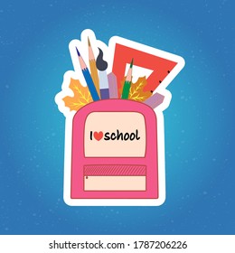 Colorful sticker, emblem or poster with school supplies in a school backpack with the inscription I love school on a bright blue background. Vector illustration.