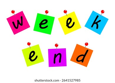 Colorful sticky notes spell out weekend in bold letters against a bright background with playful pins