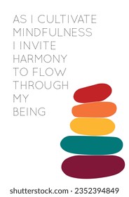 Colorful stone cairn with text words of affirmation as I cultivate mindfulness i invite harmony to flow through my being