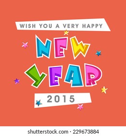 Colorful stylish text New Year 2015 with message on star decorated orange background.