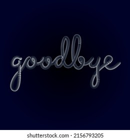 Colorful stylized lettering inscription vector illustration. Hand written 3d gradient lettering words. Trendy stylized colorful text. Goodbye