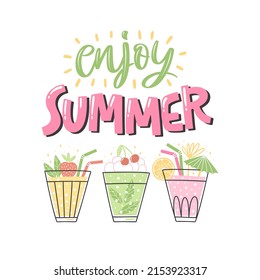 Colorful summer lettering with cocktails in trendy style. Enjoy summer text and hand-drawn holiday decorations. Isolated vector illustration design with decorative elements.