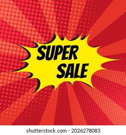 Colorful super sale comic speech bubble background. Vector illustration