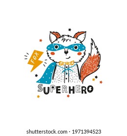 Colorful Tee Print design for Kids with Funny Cute Fox in Mask and Superhero Cape. Cartoon Doodle Animal. Poster for Children Vector Illustration