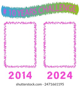 A colorful template for the 10 years challenge. Features two frames labeled 2014 and 2024. The design includes a vibrant banner with text.