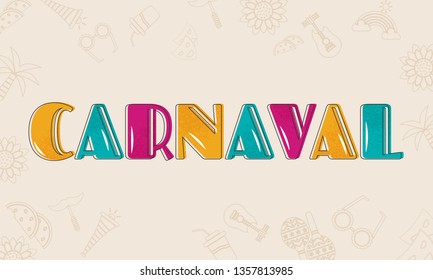 Colorful text Carnaval on party doodle element background. Can be used as banner design.