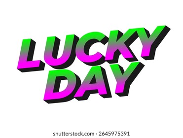 Colorful text design featuring the words LUCKY DAY in a bold, modern font with a gradient effect of green and pink, set against a white background.