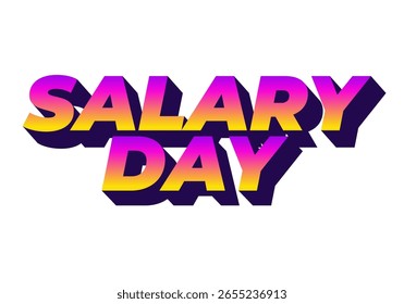 Colorful text design featuring the words SALARY DAY in a bold, modern font with a gradient effect from pink to yellow.