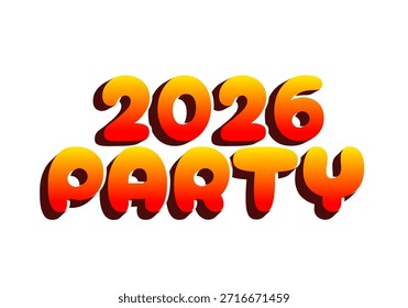 Colorful text design featuring the words 2026 PARTY in a bold, playful font with a gradient from yellow to red.