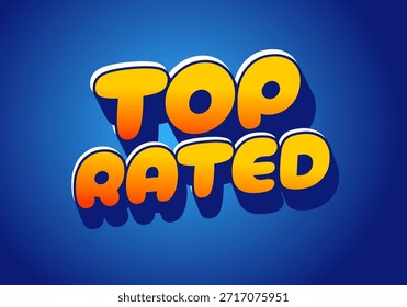 Colorful text design featuring the words Top Rated in bold, rounded letters with a gradient effect on a blue background