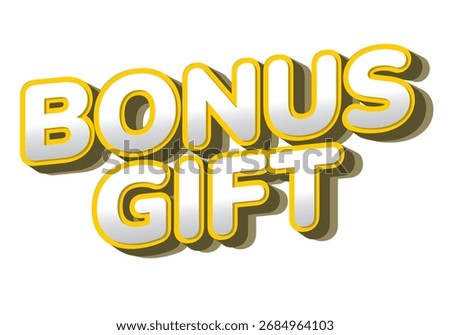 A colorful text design featuring the words BONUS GIFT in bold, 3D style with yellow and white colors.
