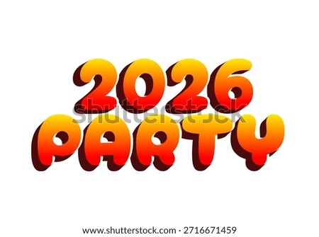 Colorful text design featuring the words 2026 PARTY in a bold, playful font with a gradient from yellow to red.