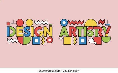 Colorful text design reading design artistry constructed with playful abstract geometric shapes on a soft pink background.