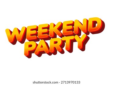 Colorful text graphic featuring the words Weekend Party in bold, 3D style with a gradient effect