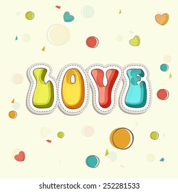 Colorful text Love on hearts decorated background for Happy Valentine's Day celebration.