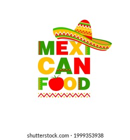 Colorful text, Mexican food with Mexican hat on a white background. The concept of Mexican food, food 