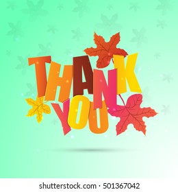 Colorful text Thank You with maple leaves, Elegant background for Happy Thanksgiving Day celebration.