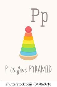 Colorful toy pyramid. ABC letter P poster. P is for pyramid. Toy Alphabet Card. Nursery alphabet poster wall art. Flashcard. Cartoon vector eps 10 illustration isolated on white background.