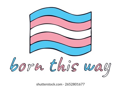 Colorful Transgender pride flag Happy pride day LGBTQ community Pride Month Vector hand drawn doodle for posters, stickers, logo, cards