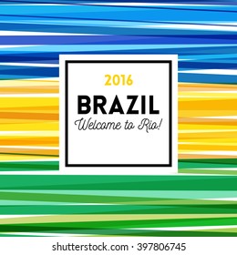 Colorful travel poster or greeting card vector design for Brazil 2016 with Welcome to Rio text in a frame over colorful blue, yellow and green stripes in square format