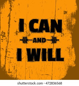 Colorful trendy creative quote typographical motivational  background. I can and I will. Illustration of barbell.  Template for poster business card banner and print for t-shirt.