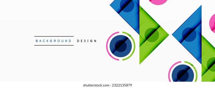 Colorful triangles and circles abstract background. Design for wallpaper, banner, background, landing page, wall art, invitation, prints, posters