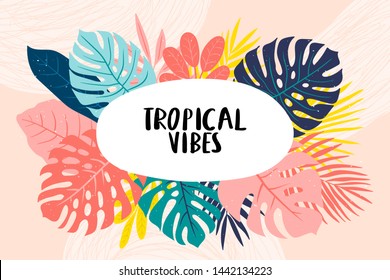 colorful tropical frame template with different leaves and "tropical vibes" text on pastel background. Abstract frame template with palm and monstera leaves. Vector tropical frame for banners