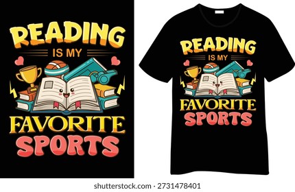 Colorful T-shirt design featuring smiling books, stacked textbooks, a trophy, and the quote “Reading Is My Favorite Sports.” Playful education-themed graphic with bold typography.