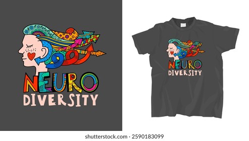 Colorful t-shirt print for neurodivergent people. We all are different. Neurodiversity, inclusion, acceptance concept. Perfect for advocacy and awareness. Unique hand-drawn design. Vector illustration