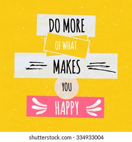 Colorful typographic motivational poster to raise faith in yourself and your strength. The series of business concepts on textured old background of happiness. Vector illustration